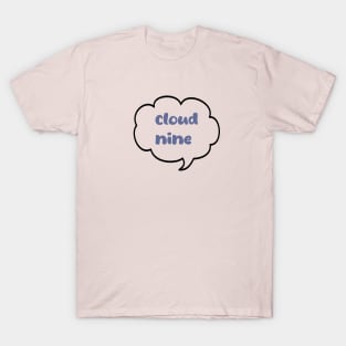 cloud nine T-Shirt